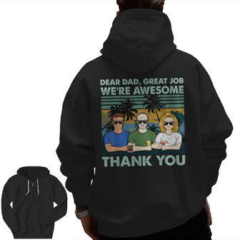 Dear Dad Great Job We're Awesome Thank You Fathers Day Zip Up Hoodie Back Print | Mazezy