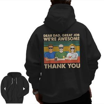 Dear Dad Great Job We're Awesome Thank You Zip Up Hoodie Back Print | Mazezy