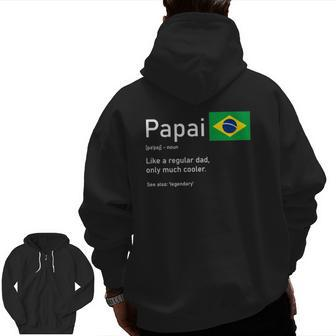 This Definition Of Papai Brazilian Father Brazil Flag Classic Zip Up Hoodie Back Print | Mazezy CA