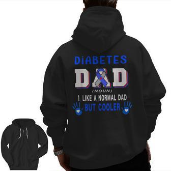 Diabetes Dad Definition Cooler Proud Diabetes Awareness Bbjvtcyc Zip Up Hoodie Back Print | Mazezy