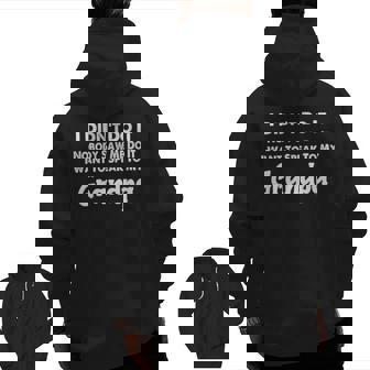 I Didn't Do It Nobody Saw Me Do It Grandpa Grandkids Zip Up Hoodie Back Print | Mazezy