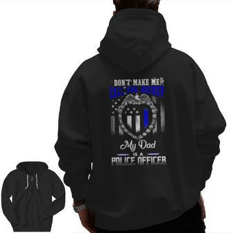 Distressed My Dad Is A Police Officer Zip Up Hoodie Back Print | Mazezy