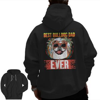 Dog Best Bulldog Dad Ever Retro Vintage Fathers Day 136 Paws Zip Up Hoodie Back Print | Mazezy