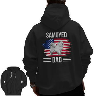 Dog Owner Us Flag 4Th Of July Father's Day Samoyed Dad Zip Up Hoodie Back Print | Mazezy
