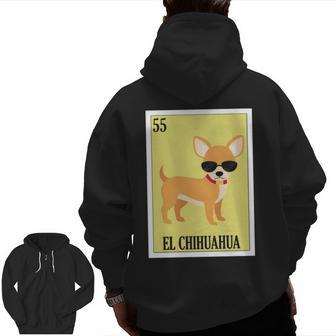 Dog Owners Lottery Mexican Lottery El Chihuahua Zip Up Hoodie Back Print | Mazezy