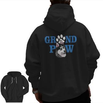 Dogs 365 Siberian Husky Grand Paw Grandpaw Grandpa Dog Lover Zip Up Hoodie Back Print | Mazezy