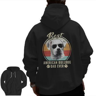 Dogs Best American Bulldog Dad Ever Retro Dog Zip Up Hoodie Back Print | Mazezy