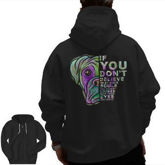 If You Don't Believe They Have Souls Boxer Dog Art Portrai Zip Up Hoodie Back Print | Mazezy