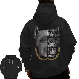 If You Don't Believe They Are Souls I Love Pitbull Dog Lover Zip Up Hoodie Back Print | Mazezy CA