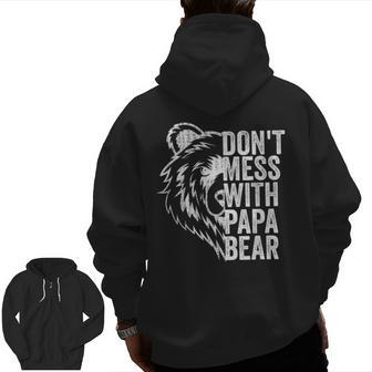 Don't Mess With Papa Bear Vintage Fathers Day Dad Men Zip Up Hoodie Back Print | Mazezy