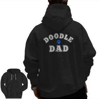 Doodle Dad Goldendoodle Labradoodle Aussiedoodle Zip Up Hoodie Back Print | Mazezy