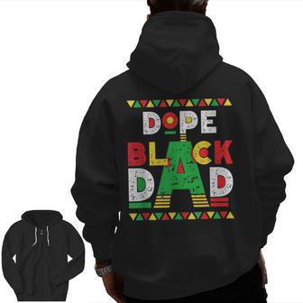 Dope Black Dad African American Black Dad Pride Fathers Day Zip Up Hoodie Back Print | Mazezy CA