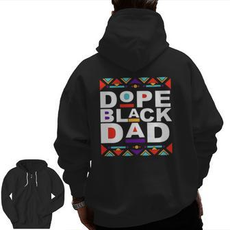 Dope Black Dad Happy Father's Day From Daughter Son Wife Zip Up Hoodie Back Print | Mazezy