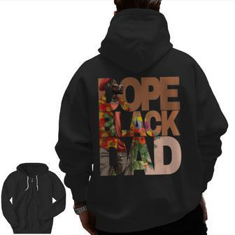 Dope Black Dad Junenth Black History Month Pride Fathers Zip Up Hoodie Back Print | Mazezy CA