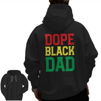Dope Black Dad Black Pride S For Men Blessed Dad Zip Up Hoodie Back Print | Mazezy