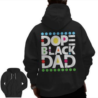 Dope Black Family Junenth 1865 Dope Black Dad Zip Up Hoodie Back Print | Mazezy