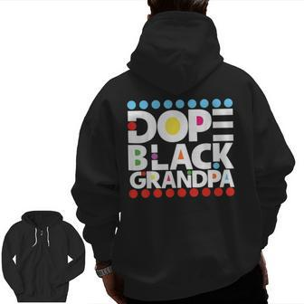 Dope Black Family Junenth 1865 Dope Black Grandpa Zip Up Hoodie Back Print | Mazezy