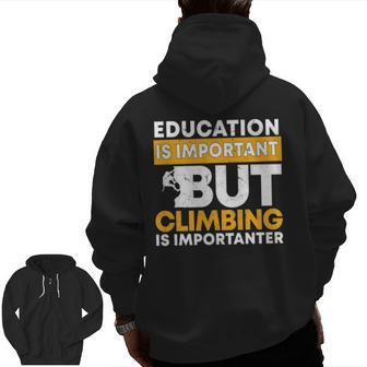Education Climbing Wall Climber Rock Climbing Zip Up Hoodie Back Print | Mazezy