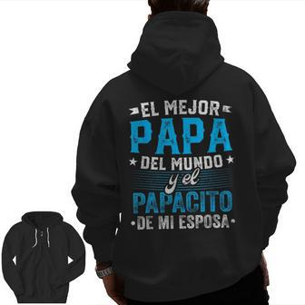 El Mejor Papa Del Mundo Camisa Para Dia Del Padre Latino Dad Zip Up Hoodie Back Print | Mazezy