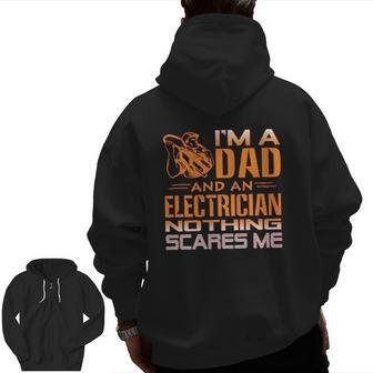 Electrican Im A Dad Nothing Scares Me Zip Up Hoodie Back Print | Mazezy