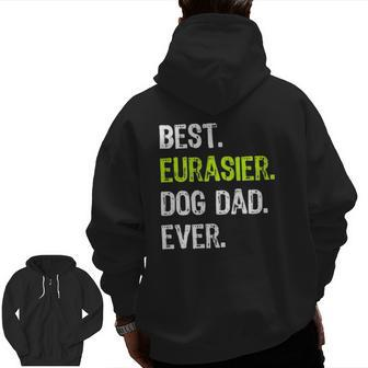 Eurasier Dog Dad Father's Day Dog Lovers Zip Up Hoodie Back Print | Mazezy