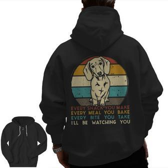 Every Snack You Make Dachshund Dog Breed Retro Zip Up Hoodie Back Print | Mazezy