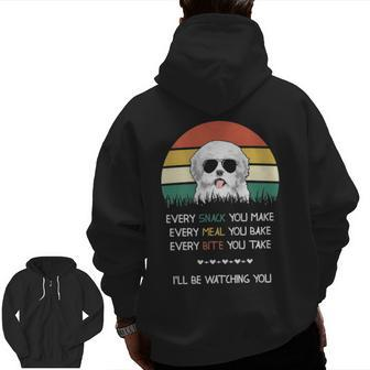 Every Snack You Make Dog Maltese Zip Up Hoodie Back Print | Mazezy