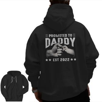 Expecting New Dad Soon To Be Promoted To Daddy 2022 Ver2 Zip Up Hoodie Back Print | Mazezy