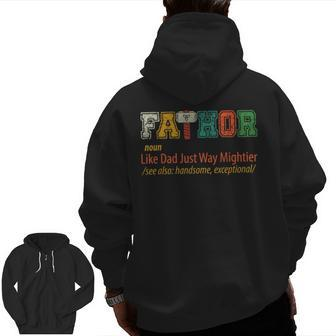 Fa-Thor Like Dad Just Way Mightier Hero T Shirt Fathers Day Zip Up Hoodie Back Print | Mazezy