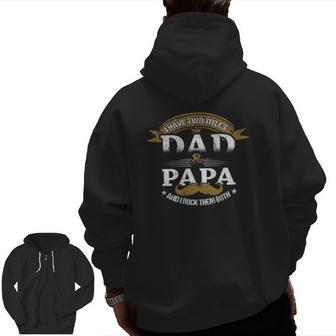 Family Dad & Papa Father's Day Grandpa Daddy Zip Up Hoodie Back Print | Mazezy