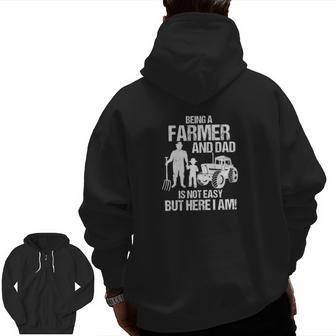 Being A Farmer And Dad Zip Up Hoodie Back Print | Mazezy