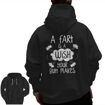 A Fart Is A Wish Your Butt Makes Kids Dad Zip Up Hoodie Back Print | Mazezy