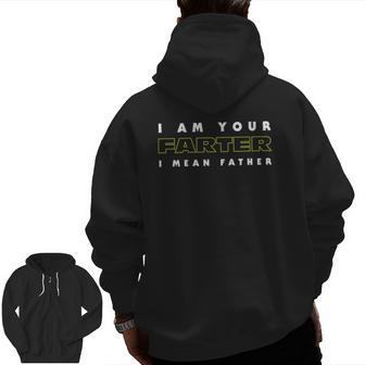 I Am Your Farter I Mean Father Mens Zip Up Hoodie Back Print | Mazezy