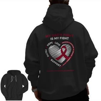 Father Dads Fight My Fight Multiple Myeloma Cancer Awareness Zip Up Hoodie Back Print | Mazezy