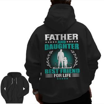 Father And Daughter Best Friend For Life Father's Day Zip Up Hoodie Back Print | Mazezy