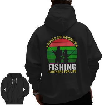 Father And Daughter Fishing Partners Father And Daughter Fishing Partners For Life Fishing Lovers Zip Up Hoodie Back Print | Mazezy