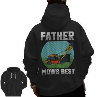 Father Mows Best Retro Mower Dad Mowing Riding Zip Up Hoodie Back Print | Mazezy