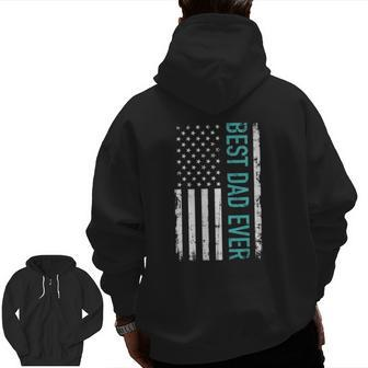 Father's Day Best Dad Ever With Us American Flag Zip Up Hoodie Back Print | Mazezy
