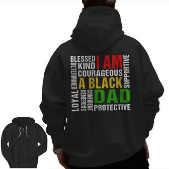 Father's Day I Am Black Dad Black Father Junenth Zip Up Hoodie Back Print | Mazezy