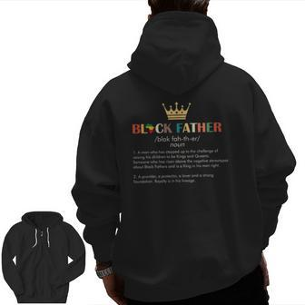 Father’S Day Black Father Definition African American Crown Zip Up Hoodie Back Print | Mazezy