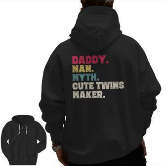 Father's Day Daddy Man Myth Cute Twins Maker Vintage Zip Up Hoodie Back Print | Mazezy UK