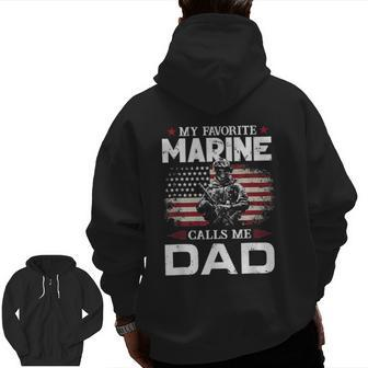 Father's Day Flag My Favorite Marine Calls Me Dad Zip Up Hoodie Back Print | Mazezy