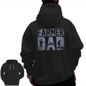 Fathers Day Idea Farm Dad Farming Farmer Zip Up Hoodie Back Print | Mazezy
