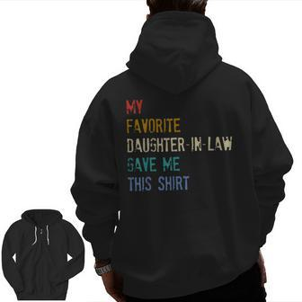 My Favorite Daughterinlaw Gave Me This Fathers Day Zip Up Hoodie Back Print | Mazezy