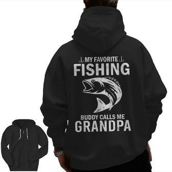 My Favorite Fishing Buddy Calls Me Grandpa Fathers Day Zip Up Hoodie Back Print | Mazezy