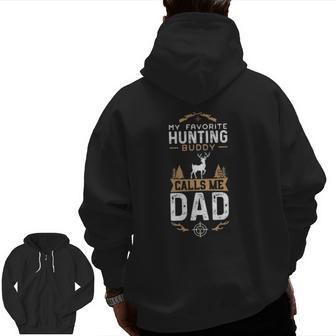 My Favorite Hunting Buddy Calls Me Dad Father's Day Zip Up Hoodie Back Print | Mazezy