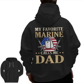 Favorite Marine Calls Me Dad Father’S Day Father Graphic Zip Up Hoodie Back Print | Mazezy