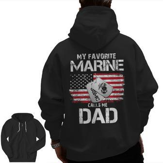 My Favorite Marine Calls Me Dad Veteran Dad Zip Up Hoodie Back Print | Mazezy