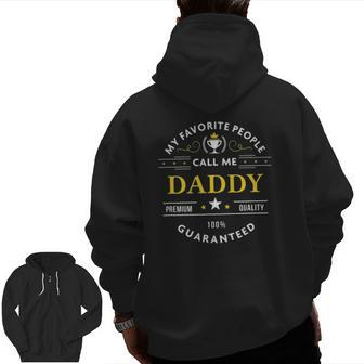 My Favorite People Call Me Daddy Father's Day Zip Up Hoodie Back Print | Mazezy CA