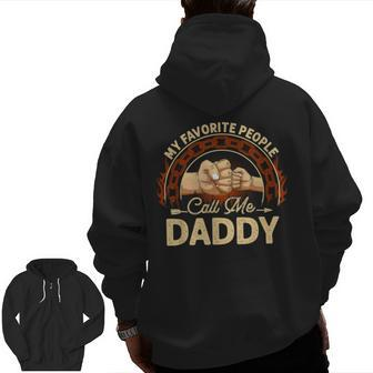 My Favorite People Call Me Daddy Men Retro Decor Dad Papa Zip Up Hoodie Back Print | Mazezy